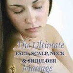 The Ultimate Face, Scalp, Neck & Shoulder Massage DVD