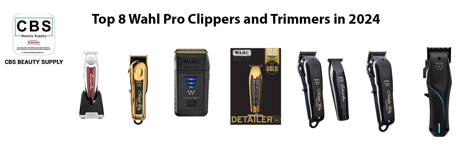 Top 8 Wahl Pro Clippers and Trimmers in 2024